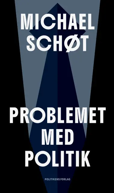 Michael Schøt - Problemet Med Politik